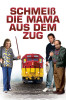 small rounded image Schmeiß die Mama aus dem Zug