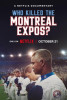 small rounded image Who Killed the Montreal Expos