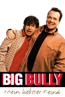 stream Big Bully - Mein liebster Feind