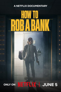 stream How to Rob a Bank (2024)