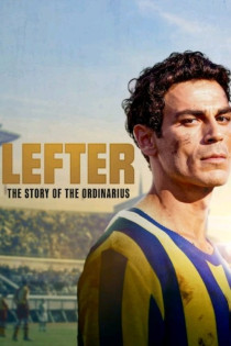 stream Lefter: Die Geschichte der Fußballlegende Ordinarius
