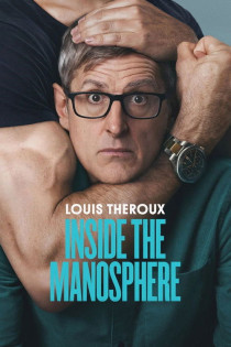 stream Louis Theroux: Inside the Manosphere
